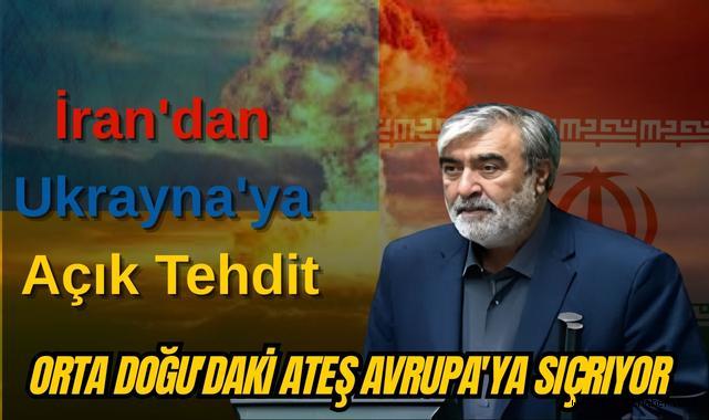 Orta Doğu'daki Ateş Avrupa'ya Sıçrıyor: İran'dan Ukrayna'ya Açık Tehdit