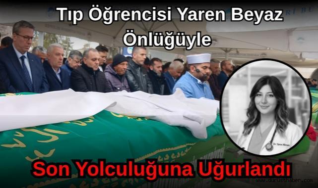 Tıp Öğrencisi Yaren Beyaz Önlüğüyle Son Yolculuğuna Uğurlandı