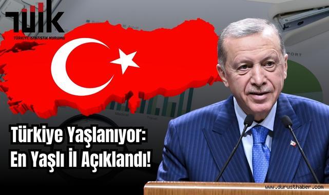Türkiye Yaşlanıyor: En Yaşlı İl Açıklandı!