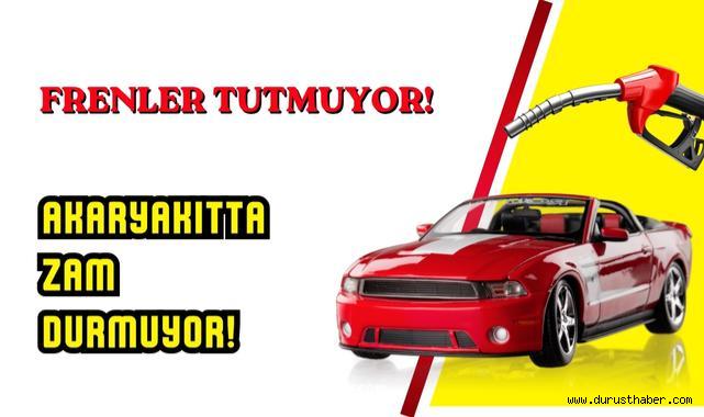 Akaryakıtta Zam Durmuyor, Fren Tutmuyor!