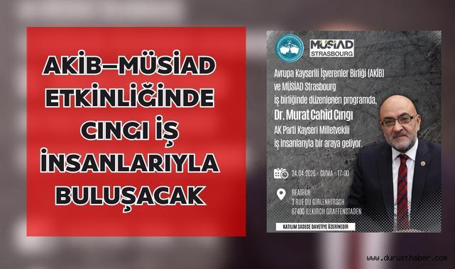 AKİB ve MÜSİAD Strasbourg’dan İş Dünyası Buluşması