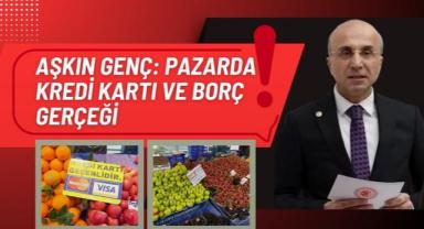 Aşkın Genç: Vatandaş Fileyi Borçla Dolduruyor