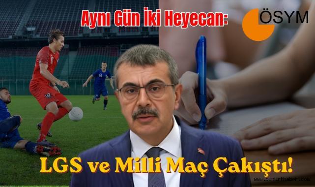 Aynı Gün İki Heyecan: LGS ve Milli Maç Çakıştı!