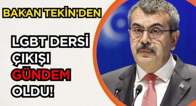 Bakan Tekin’den LGBT Dersi Çıkışı Gündem Oldu!