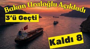 Bakan Uraloğlu Açıkladı: 3 Türk Gemisi Hürmüz Boğazı'nı Geçti