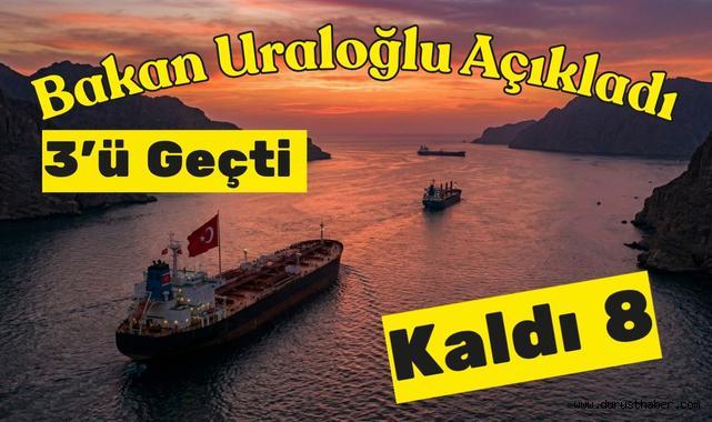 Bakan Uraloğlu Açıkladı: 3 Türk Gemisi Hürmüz Boğazı'nı Geçti