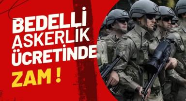 Bedelli Askerlik Ücretinde Artış