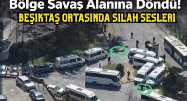 Beşiktaş Ortasında Silah Sesleri: Bölge Savaş Alanına Döndü!