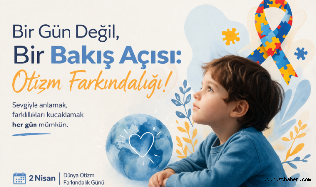 Bir Gün Değil, Bir Bakış Açısı: Otizm Farkındalığı!