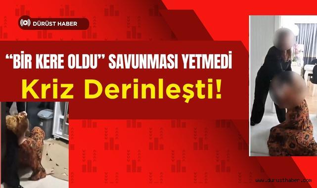 “Bir Kere Oldu” Savunması Yetmedi: Kriz Derinleşti!