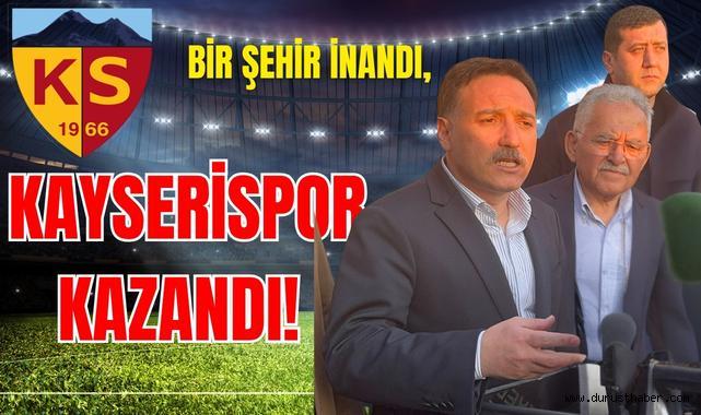 Bir Şehir İnandı, Kayserispor Kazandı!