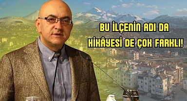 Bu İlçenin Adı Da Hikâyesi De Çok Farklı!