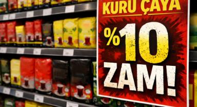 Çay Keyfine Zam Darbesi: Kuru Çaya %10 Artış