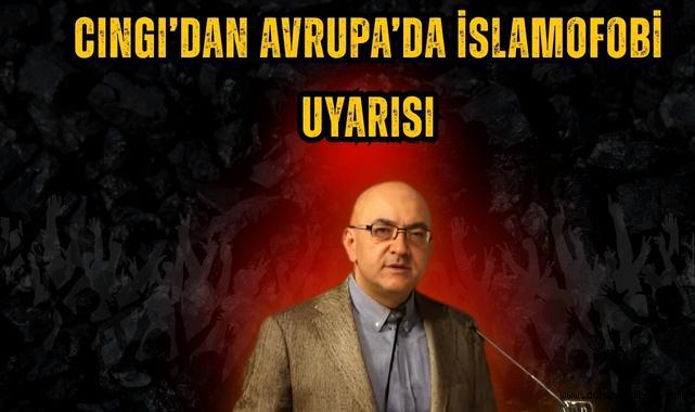 Cıngı: Müslümanlar Avrupa'da Yoğun Ayrımcılığa Maruz