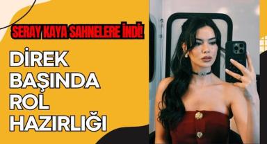 Direk Başında Rol Hazırlığı: Seray Kaya Sahnelere İndi!