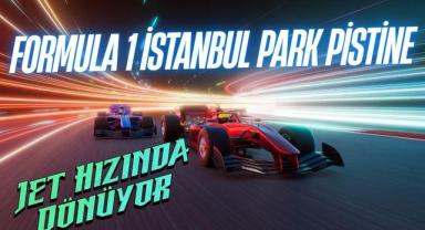 Formula 1 İstanbul Park Pistine Jet Hızında Dönüyor