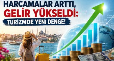 Harcamalar Arttı, Gelir Yükseldi: Turizmde Yeni Denge!