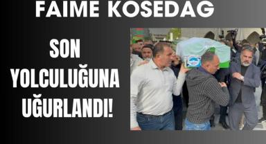 Hulusi Akar Camii'nde Son Dua: Faime Kösedağ Uğurlandı!