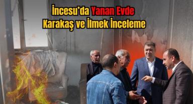 İncesu’da Yanan Evde Karakaş ve İlmek İnceleme
