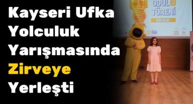 Kayseri Ufka Yolculuk Yarışmasında Zirveye Yerleşti