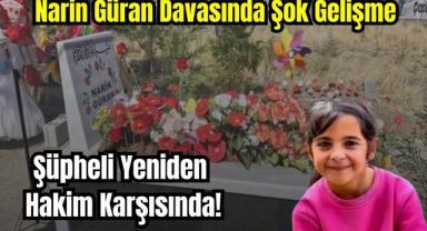Narin Güran Davasında Nevzat Bahtiyar Yeniden Hakim Karşısında!