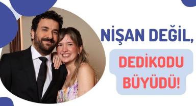Nişan Değil, Dedikodu Büyüdü!