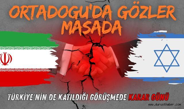 Ortadoğu'da Gözler Masada: Türkiye'nin De Katıldığı Görüşmelerde Karar Günü