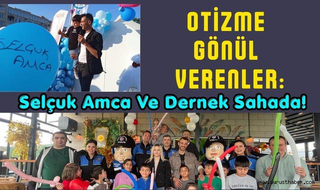 Otizme Gönül Verenler: Selçuk Amca Ve Dernek Sahada!