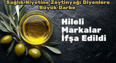 Sağlık Niyetine Zeytinyağı Diyenlere Büyük Darbe Hileli Markalar İfşa Edildi
