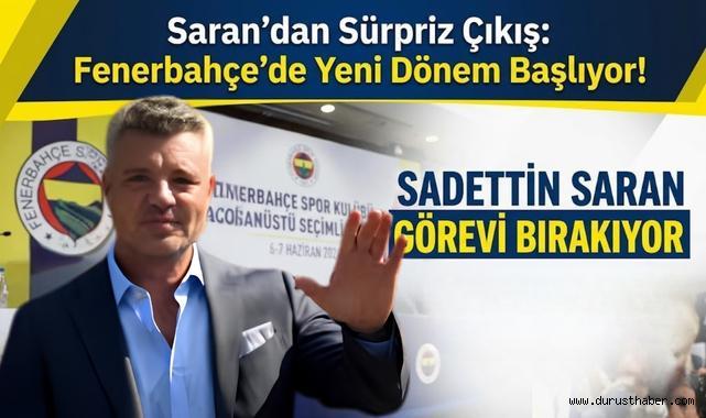 Saran'dan Sürpriz Çıkış: Fenerbahçe'de Yeni Dönem Başlıyor!