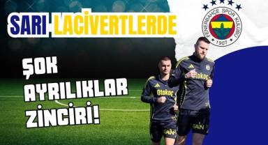 Sarı-Lacivertlerde Şok Ayrılıklar Zinciri!