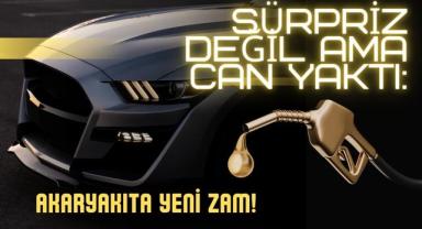 Sürpriz Değil Ama Can Yaktı: Akaryakıta Yeni Zam!