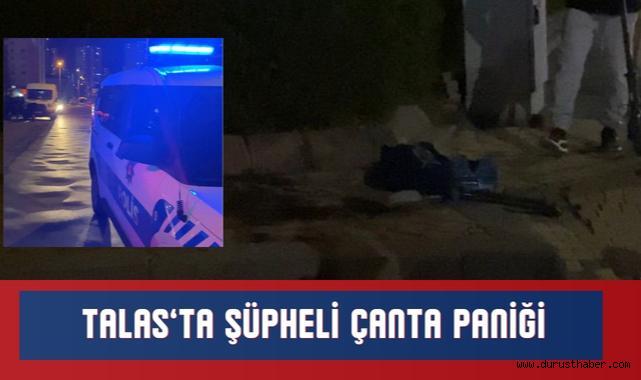 Talas'ta Şüpheli Çanta Paniği