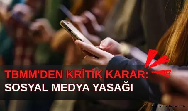 TBMM'den Kritik Karar: Sosyal Medya Yasağı
