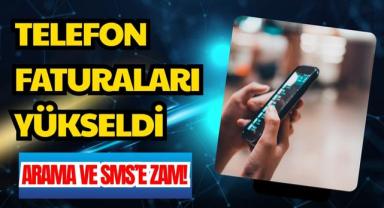Telefon Faturaları Yükseldi: Arama ve SMS’e Zam!