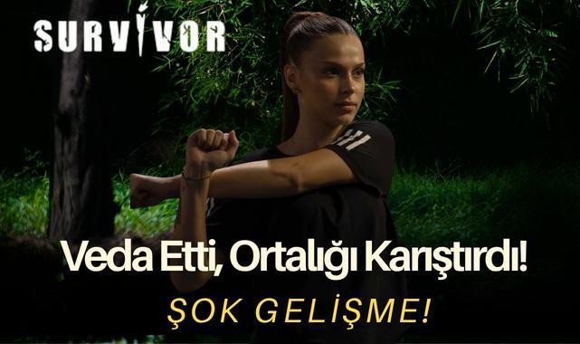 Veda Etti, Ortalığı Karıştırdı: Survivor’da Şok Gelişme!