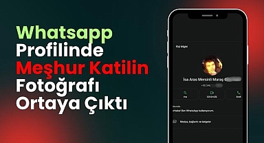 Whatsapp Profilinde Meşhur Katilin Fotoğrafı Ortaya Çıktı