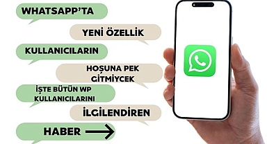 WhatsApp'ta Yeni Özellik Test Ediliyor