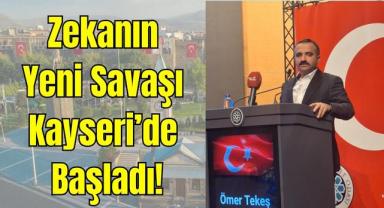 Zekânın Yeni Savaşı Kayseri’de Başladı!