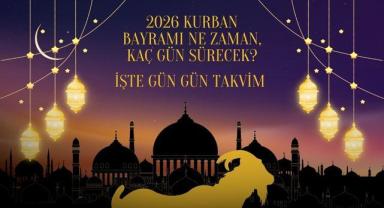 2026 Kurban Bayramı Ne Zaman, Kaç Gün Sürecek?