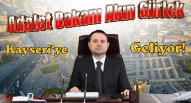 Adalet Bakanı Akın Gürlek Kayseri’ye Geliyor!
