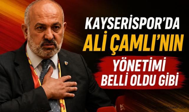 Ali Çamlı'nın Kayserispor Yönetim Kadrosu Netleşti
