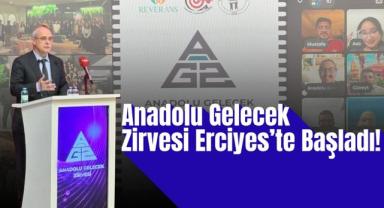 Anadolu Gelecek Zirvesi Erciyes’te Başladı!