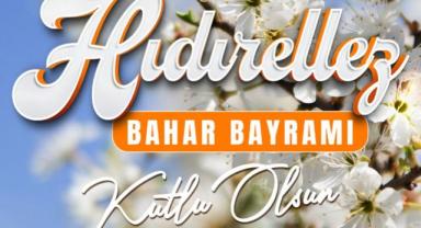 Başkan Büyükkılıç’tan Hıdırellez Mesajı