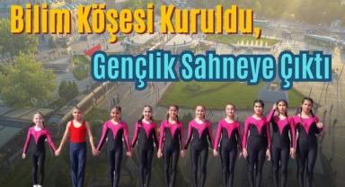Bilim Köşesi Kuruldu, Gençlik Sahneye Çıktı