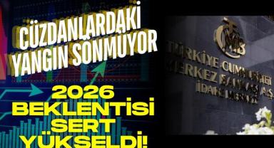 Cüzdanlardaki Yangın Sönmüyor: 2026 Beklentisi Sert Yükseldi!