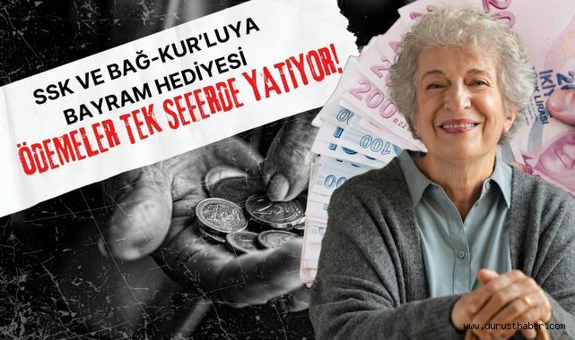 SSK Ve Bağ-Kur’luya Bayram Hediyesi: Ödemeler Tek Seferde Yatıyor!
