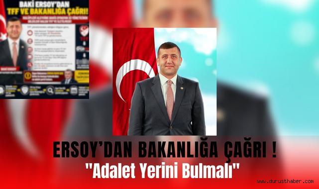 Ersoy'dan Bakanlığa Çağrı: