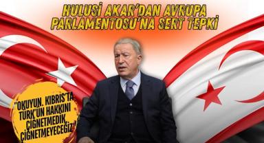 Hulusi Akar’dan Avrupa Parlamentosu’na Sert Tepki