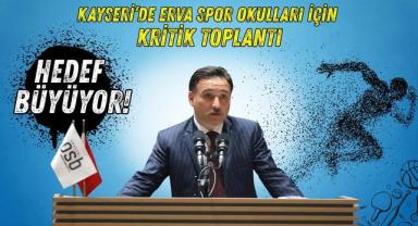 Kayseri’de ERVA Spor Okulları İçin Kritik Toplantı: Hedef Büyüyor!